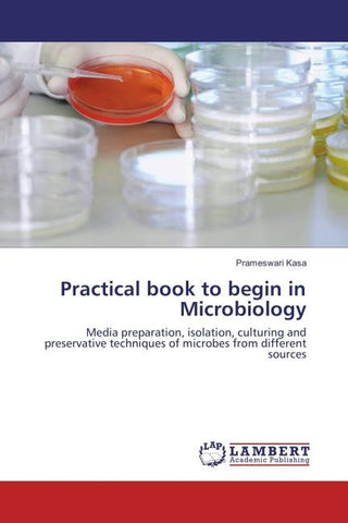 Practical book to begin in Microbiology