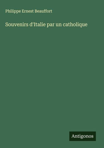 Souvenirs d'Italie par un catholique