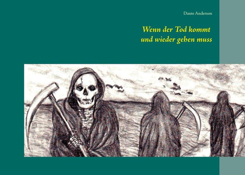 Wenn der Tod kommt und wieder gehen muss