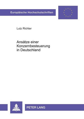 Ansätze einer Konzernbesteuerung in Deutschland