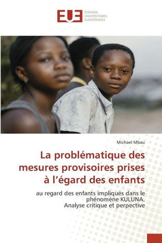 La problématique des mesures provisoires prises à l'égard des enfants