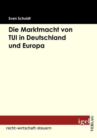 Die Marktmacht von TUI in Deutschland und Europa