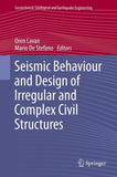 Seismic Behaviour and Design of Irregular and Complex Civil Structures