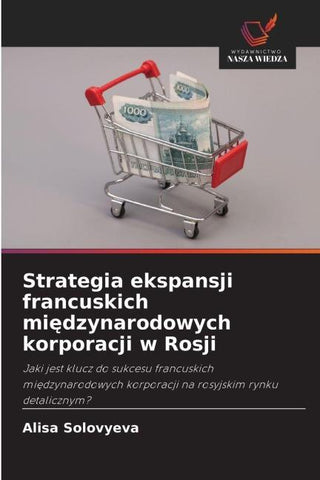 Strategia ekspansji francuskich mi¿dzynarodowych korporacji w Rosji