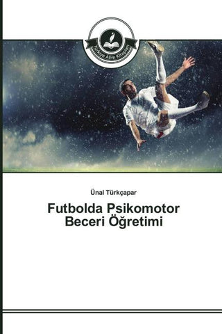 Futbolda Psikomotor Beceri Ö¿retimi