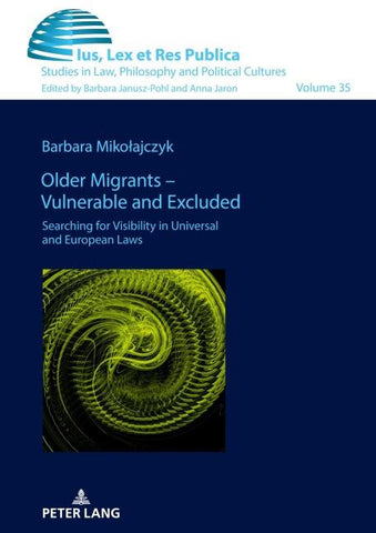 Older Migrants – Vulnerable and Excluded