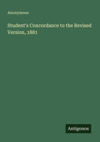 Student's Concordance to the Revised Version, 1881