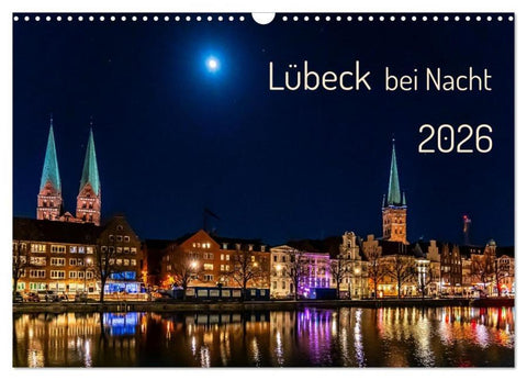 Lübeck bei Nacht (Wandkalender 2026 DIN A3 quer), CALVENDO Monatskalender