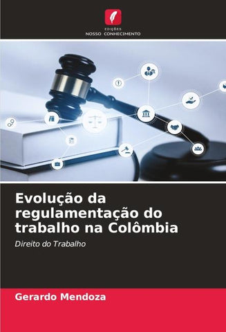 Evolução da regulamentação do trabalho na Colômbia