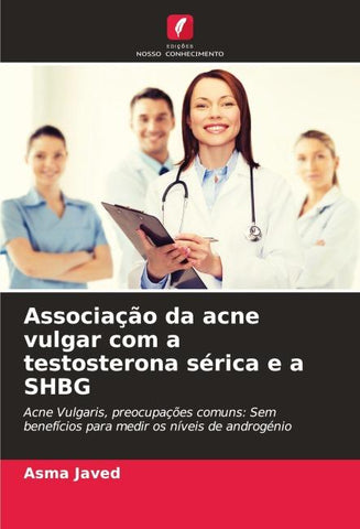 Associação da acne vulgar com a testosterona sérica e a SHBG