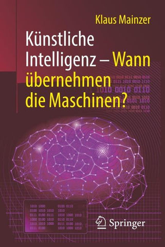 Künstliche Intelligenz – Wann übernehmen die Maschinen?