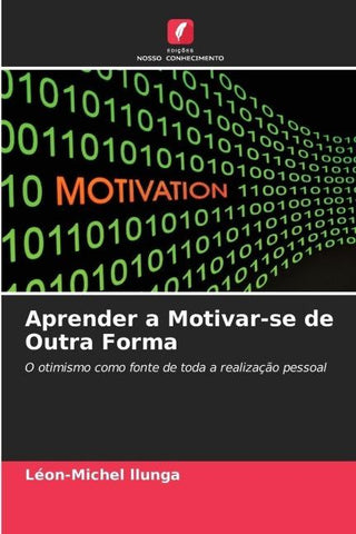 Aprender a Motivar-se de Outra Forma