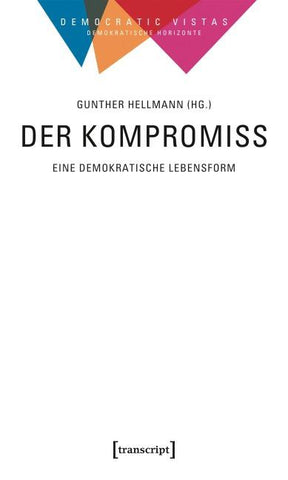 Der Kompromiss – Eine demokratische Lebensform