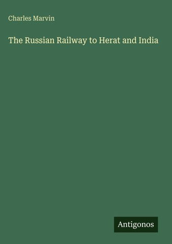 The Russian Railway to Herat and India