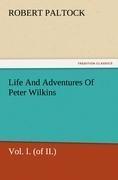 Life And Adventures Of Peter Wilkins, Vol. I. (of II.)