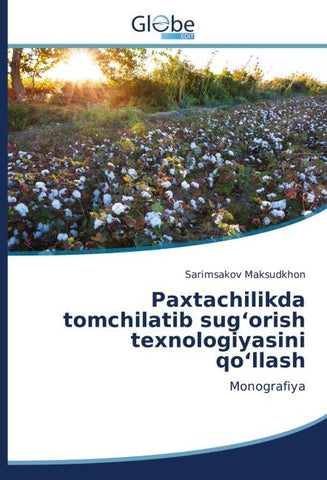 Paxtachilikda tomchilatib sug'orish texnologiyasini qo'llash