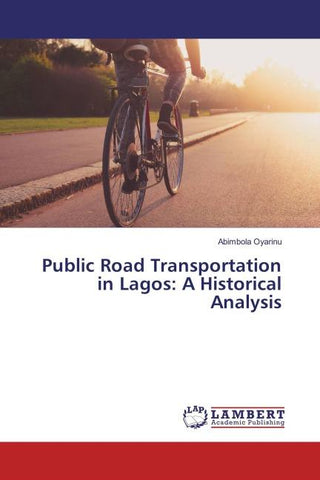 Public Road Transportation in Lagos: A Historical Analysis