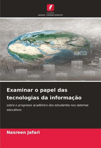 Examinar o papel das tecnologias da informação