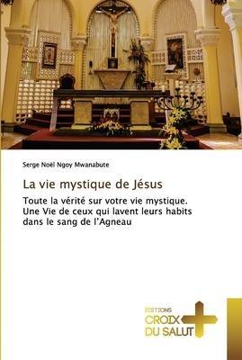 La vie mystique de Jésus