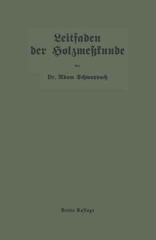 Leitfaden der Holzmeßkunde