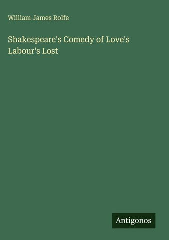 Shakespeare's Comedy of Love's Labour's Lost