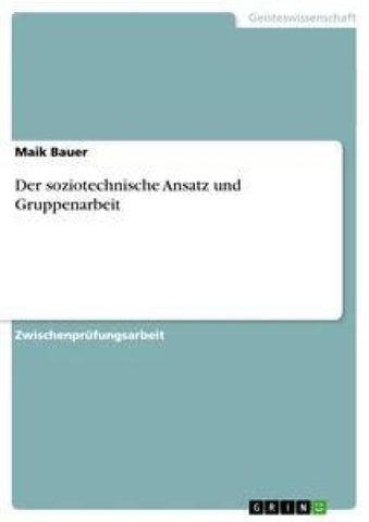 Der soziotechnische Ansatz und Gruppenarbeit