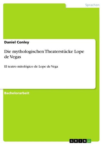 Die mythologischen Theaterstücke Lope de Vegas