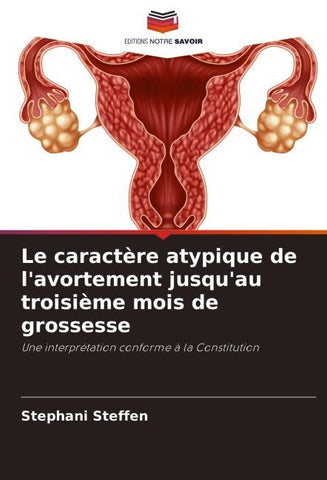Le caractère atypique de l'avortement jusqu'au troisième mois de grossesse