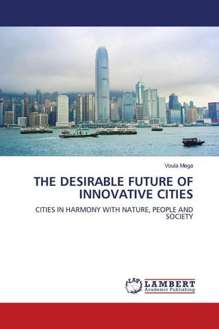 THE DESIRABLE FUTURE OF INNOVATIVE CITIES