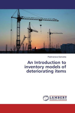 An Introduction to inventory models of deteriorating items