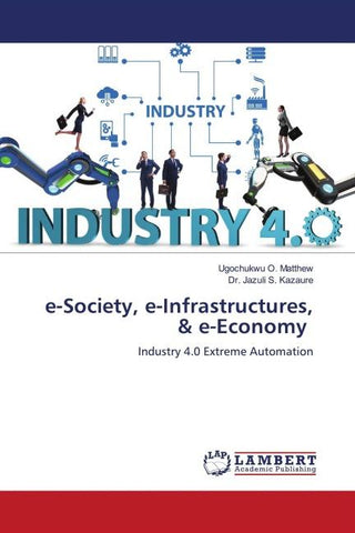 e-Society, e-Infrastructures, & e-Economy