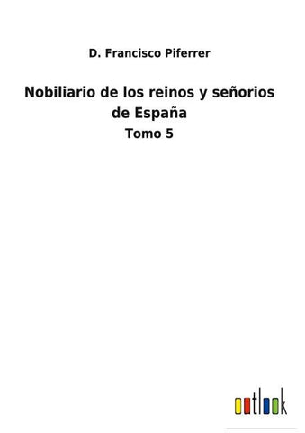 Nobiliario de los reinos y señorios de España