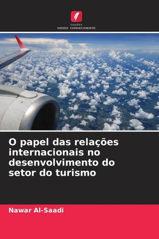 O papel das relações internacionais no desenvolvimento do setor do turismo