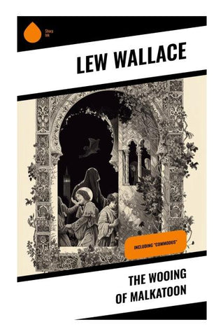 The Wooing of Malkatoon