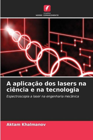 A aplicação dos lasers na ciência e na tecnologia