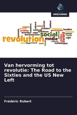Van hervorming tot revolutie: The Road to the Sixties and the US New Left