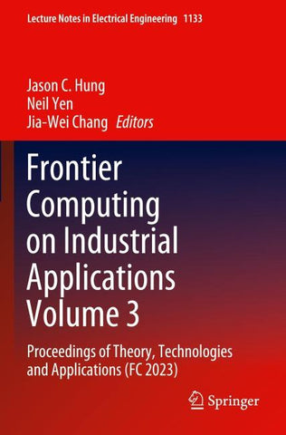 Frontier Computing on Industrial Applications Volume 3