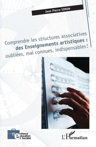 Comprendre les structures associatives des Enseignements artistiques : oubliées, mal connues, indispensables !
