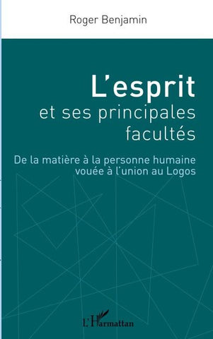 L'esprit et ses principales facultés