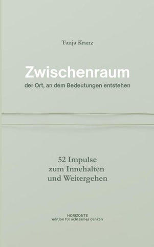 Zwischenraum - der Ort, an dem Bedeutungen entstehen