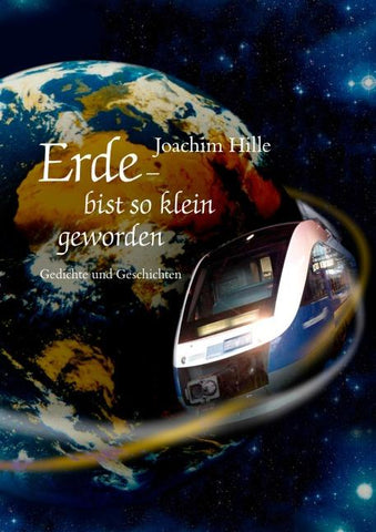 Erde - bist so klein geworden