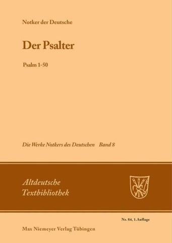 Notker der Deutsche: Die Werke Notkers des Deutschen / Der Psalter