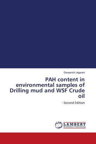 PAH content in environmental samples of Drilling mud and WSF Crude oil