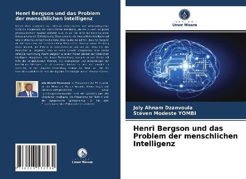 Henri Bergson und das Problem der menschlichen Intelligenz