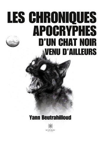 Les chroniques apocryphes d'un chat noir venu d'ailleurs