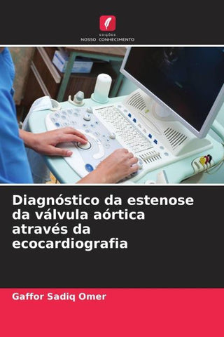 Diagnóstico da estenose da válvula aórtica através da ecocardiografia