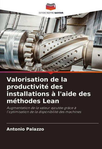 Valorisation de la productivité des installations à l'aide des méthodes Lean