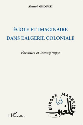 Ecole et imaginaire dans l'Algérie coloniale