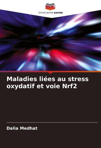 Maladies liées au stress oxydatif et voie Nrf2