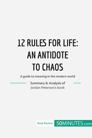 12 Rules for Life : an antidate to chaos